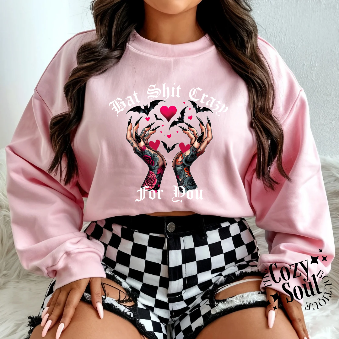 Bat Shit Crazy for You Pink Sweatshirt