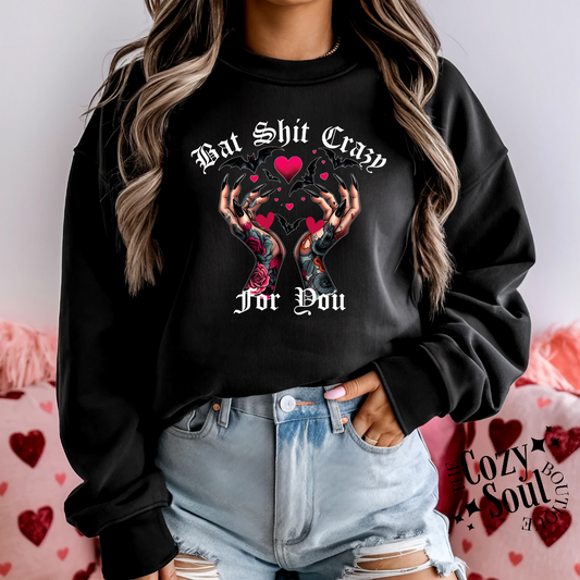 Bat Shit Crazy For You Black Sweatshirt