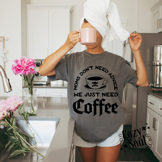 Moms Don't Need Advice Pepper Tee