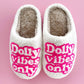 Dolly Vibes Slippers