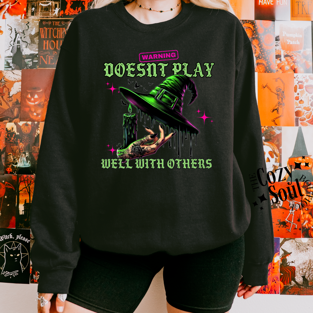 Warning, Doesn't Play Well With Others Black Sweatshirt