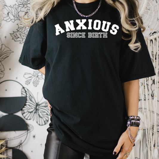 Anxious Since Birth Black Shirt