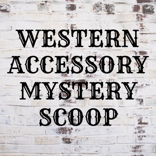 Western Accessory Mystery Scoops